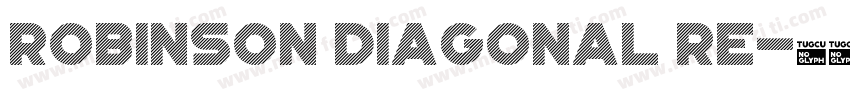 Robinson Diagonal Re字体转换